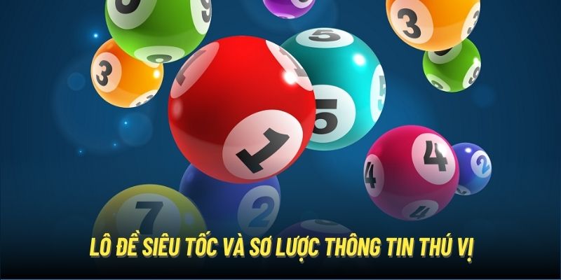 Lô đề siêu tốc là gì?